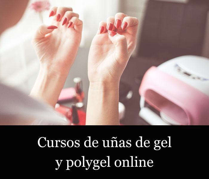 Cursos de uñas de gel y polygel online, comparativa y reseñas